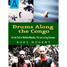 Drums Along the Congo: On the Trail of Mokele-Mbembe, the Last Living Dinosaur