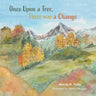 Once Upon a Tree, There was a Change