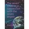 The seven Chakras in connection with the seven angels