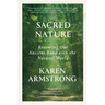 Sacred Nature: Restoring Our Ancient Bond with the Natural World