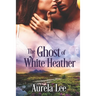The Ghost of White Heather