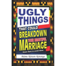 Ugly things that could breakdown your beautiful marriage: Know them to avoid them
