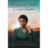 Purpose Still Lives Here: A Caregiver's Fight