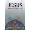 Jesus Imagination: Maker, Mender, Minder, Master