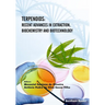 Terpenoids: Recent Advances in Extraction, Biochemistry and Biotechnology