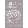 All of the Willows: Love Poems to Read in Bed