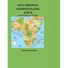 How European Underdeveloped Africa: Major Theme in History