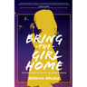 Bring the Girl Home: Surviving Domestic Violence and an International Kidnapping