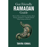 Gut Friendly Ramadan Guide