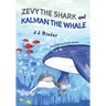 Zevy the Shark and Kalman the Whale