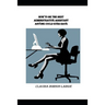 How to be the Best Administrative Assistant Anyone Could Ever Have