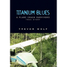 Titanium Blues