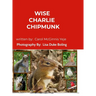 Wise Charlie Chipmunk