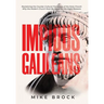 Impious Galileans: Reclaiming the Counter-Cultural Fierceness of the Early Church Why the Modern Church Must Be Hated for the Right Reasons