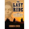 The Last Ride: Outlaw Laura Bullion and the Wild Bunch