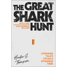The Great Shark Hunt: Strange Tales from a Strange Time