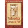 Anthropology Goes to the Fair: The 1904 Louisiana Purchase Exposition