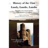 History of the Clan Lundy, Lundie, Lundin: One of the most ancient families of the Kingdom of Scotland: A history and genealogy from the 11th Century