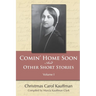 Comin' Home Soon: And Other Short Stories