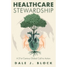 Healthcare Stewardship: A 21st Century Global Call to Action