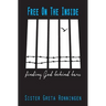 Free on the Inside: Finding God Behind Bars