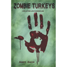 Zombie Turkeys: How an Unknown Blogger Fought Unkillable Turkeys