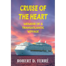 Cruise of the Heart: Memoir of a Transatlantic Cruise