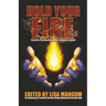 Hold Your Fire: Stories Celebrating the Creative Spark