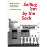 Selling 'em by the Sack: White Castle and the Creation of American Food