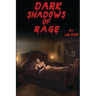 Dark Shadows of Rage