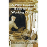 A Plain Cookery Book for the Working Classes