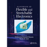 Handbook of Flexible and Stretchable Electronics