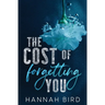 The Cost of Forgetting You