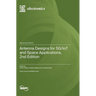 Antenna Designs for 5G/IoT and Space Applications, 2nd Edition