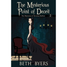 The Mysterious Point of Deceit: The Mysteries of Severine DuNoir