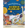 What Do People Do at the Science Museum?