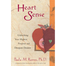 Heart Sense: Unlocking Your Highest Purpose and Deepest Desires