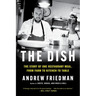 The Dish: The Story of One Restaurant Meal, from Farm to Kitchen to Table