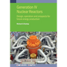 Generation IV Nuclear Reactors: Design, operation and prospects for future energy production