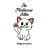 The Mischievous Kitten