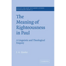 The Meaning of Righteousness in Paul: A Linguistic and Theological Enquiry