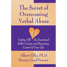 Secret of Overcoming Verbal Abuse: Getting Off the Emotional Roller Coaster and Regaining Control of Your Life