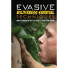 Evasive Wilderness Survival Techniques: How to Survive in the Wild While Evading Your Captors