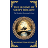 The Legend of Sleepy Hollow: Washington Irving's Iconic American Ghost Story - The Headless Horseman Rides (Deluxe Hardbound Edition)
