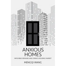 Anxious Homes: Inflexible Demand and China's Housing Market