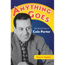Anything Goes: The Life and Music of Cole Porter