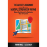 The Artist's Roadmap To Multiple Streams of Income: Using the Internet to Maximize Your Art Career