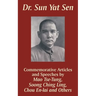 Dr. Sun Yat Sen: Commemorative Articles and Speeches