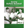 Saving Buffalo Baseball: 1956 Buffalo Bisons
