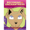 Becoming the Enchantress: A Magical Transgender Tale